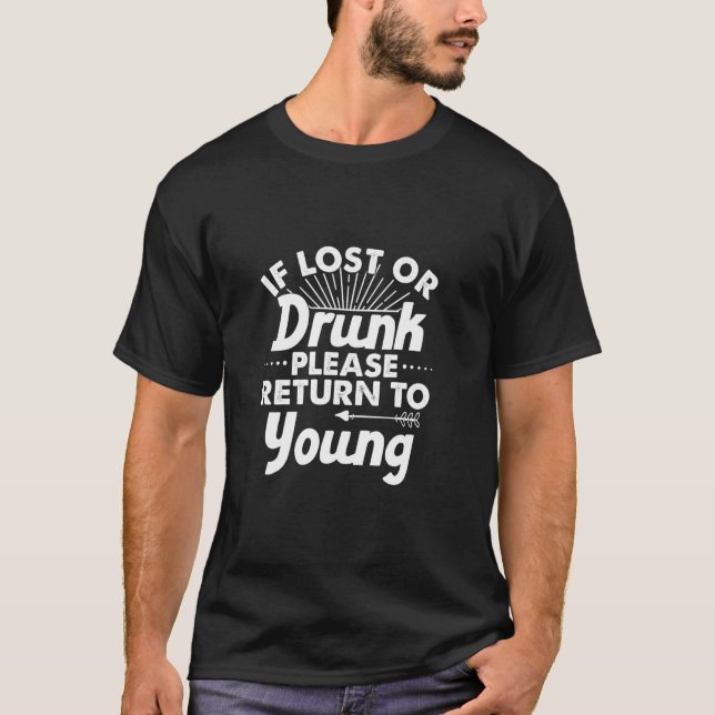 If Lost Or Drunk Please Return To Young Name Men T-Shirt (Front)