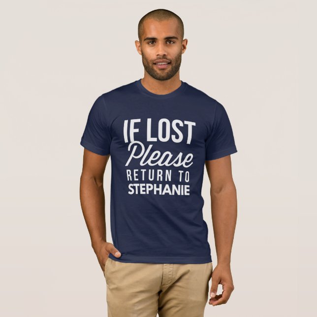 If lost please return to Stephanie T-Shirt (Front Full)