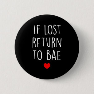 If Lost Return To Bae Matching Couples Shirt 6 Cm Round Badge