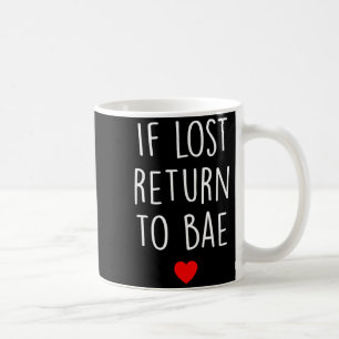 If Lost Return To Bae Matching Couples Shirt Coffee Mug
