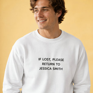 IF LOST RETURN TO Custom Name  Sweatshirt