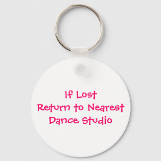 If Lost Return to Nearest Dance Studio Key Ring