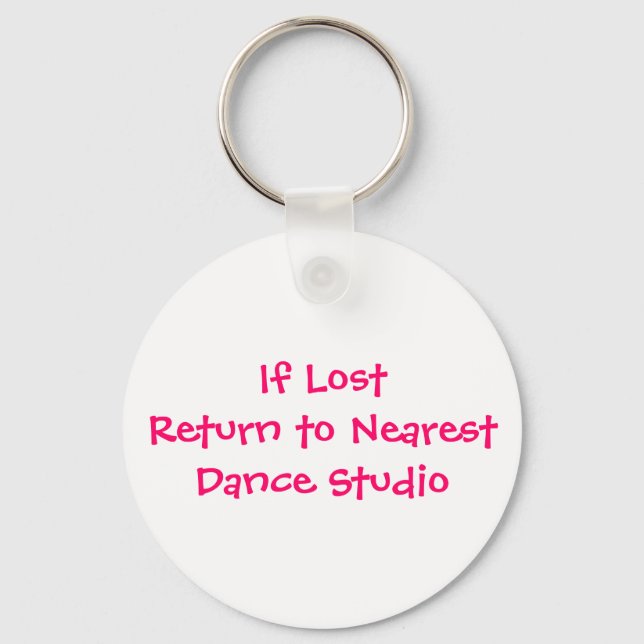 If Lost Return to Nearest Dance Studio Key Ring (Front)