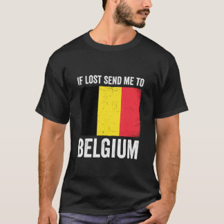 If Lost Send Me to Belgium T-Shirt