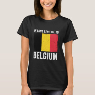 If Lost Send Me to Belgium T-Shirt