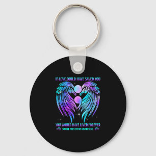 If love could have saved you prevention awareness key ring