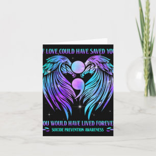 If Love Could Have Saved You Suicide Prevention Aw Card