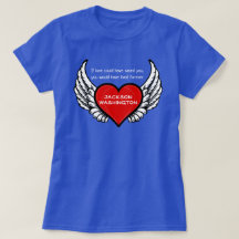 "If love could have saved you" with heart T-Shirt