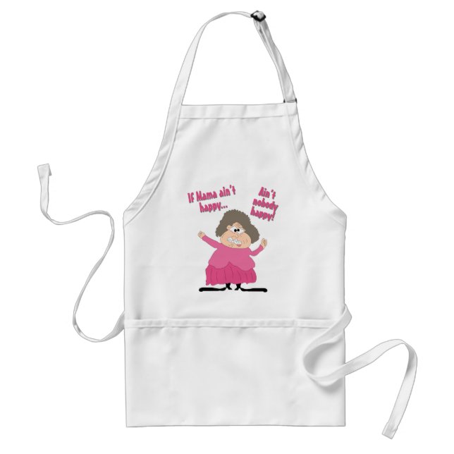 If Mama Ain't Happy...Ain't Nobody Happy Standard Apron (Front)