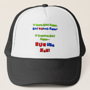 If Mama Ain't Happy  - Ain't NObody Happy Trucker Hat