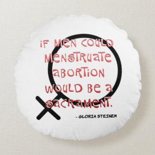 If Men Could Menstruate Round Cushion