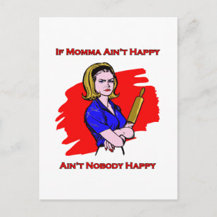 If Momma Ain't Happy Postcard