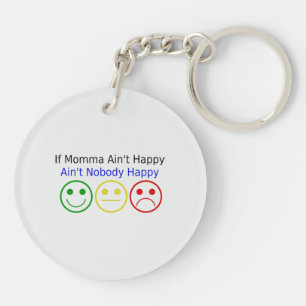 If Momma Ain't Happy Saying with Smile Faces Key Ring