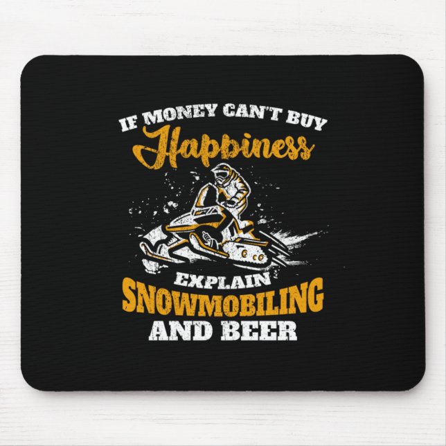If Money Cant Buy Happiness Snowmobiling And Beer Mouse Mat (Front)