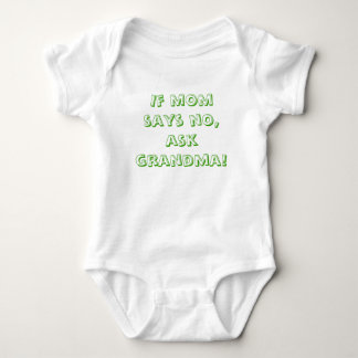 If mum says no, ask grandma! baby bodysuit