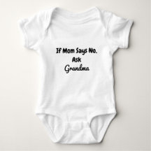 If Mum Says No Ask Grandma Funny Grandmother