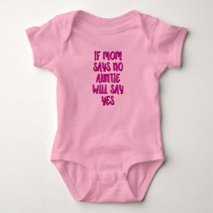 If mum says no, auntie will say yes niece shirt