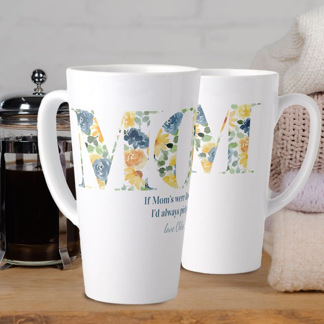 If Mum's were Like Flowers - Floral MOM Letters Latte Mug (Creator Uploaded)