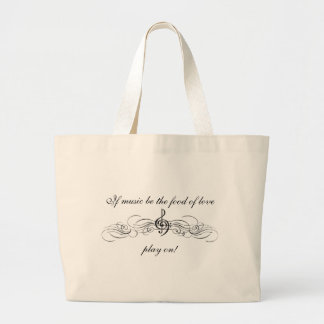 If Music be the food of love... Large Tote Bag