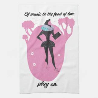 If music be the food of love play on tea towel