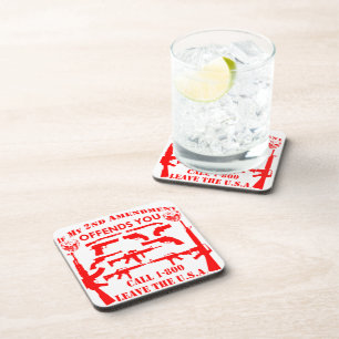 If My 2nd Amendment Offends You Call 1-800 Leave Coaster