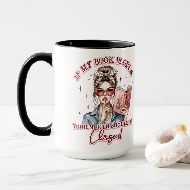 If My Book Is Open...  Mug (With Donut)