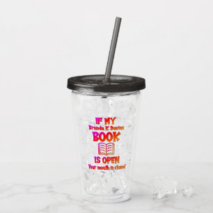 If My Brenda K Davies Book Is Open Acrylic Tumbler