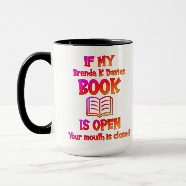 If My Brenda K Davies Book Is Open Mug (Left)