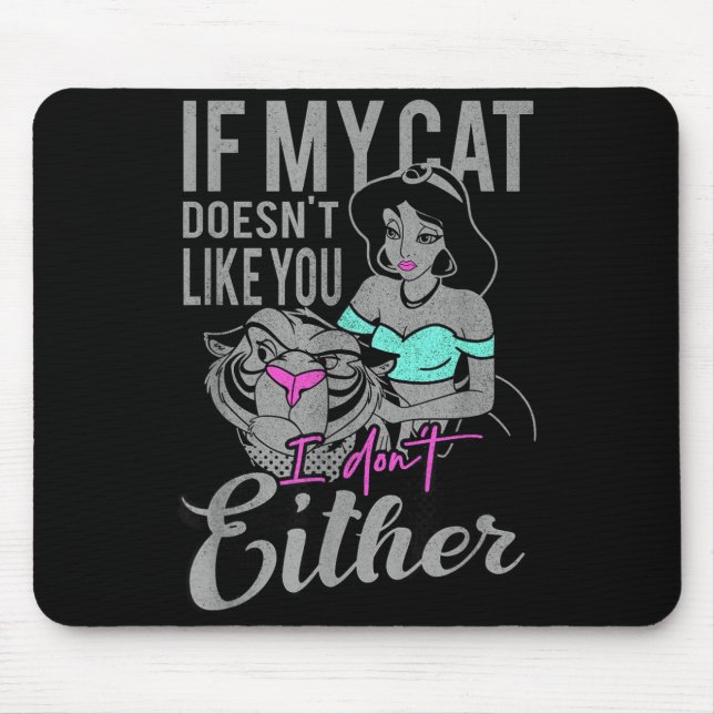 If My Cat Doesn't Like You I Don't  Mouse Mat (Front)