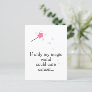 If My Magic Wand Could Cancer - Cute Encouragement Postcard