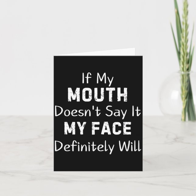 If My Mouth Doesn't Say Sarcastic Saying Funny Quo Thank You Card (Front)