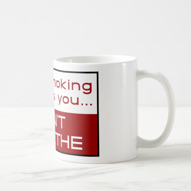If my smoking bothers you... don't breathe coffee mug (Right)
