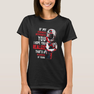 If My Strength Intimidates You Rugby Player T-Shirt