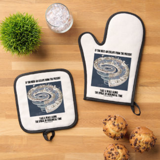 If Need Escape From Present Take Walk Spiral Time Oven Mitt & Pot Holder Set