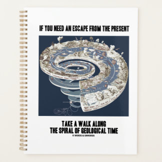 If Need Escape From Present Take Walk Spiral Time Planner