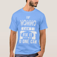 If Nonno Cant Fi It No One Can Italian Grandfather