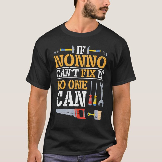If Nonno Can't Fix It No One Can Happy Grandpa Fat T-Shirt (Front)