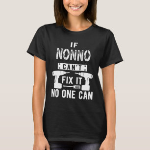 If Nonno Can't Fix It No One Can Italy Italian Gra T-Shirt