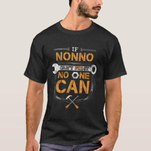 If Nonno Can'T Fix It No One Can T-Shirt