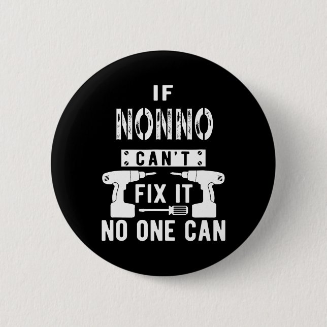 If Nonno Can't Fix It Nobody Can Italy Italian Gra 6 Cm Round Badge (Front)