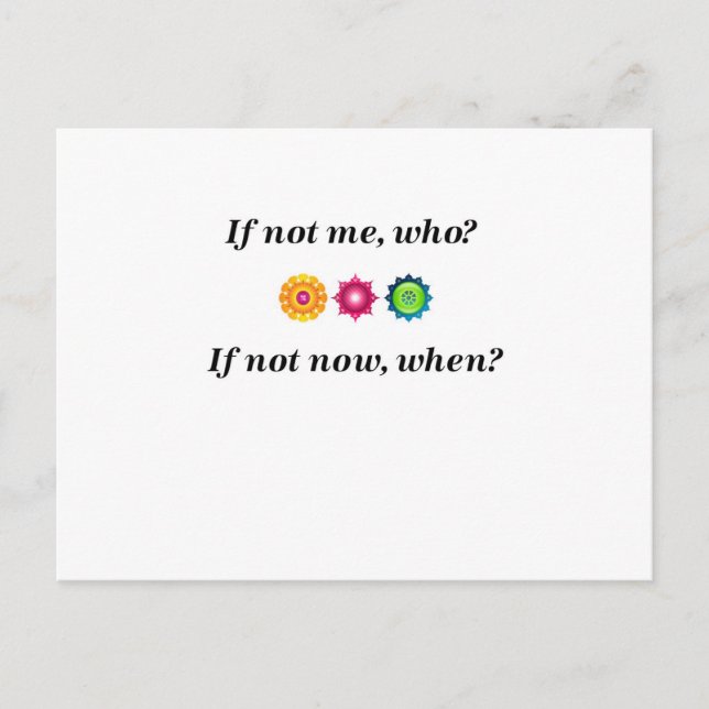 If not me, who? If not now, when? Postcard (Front)