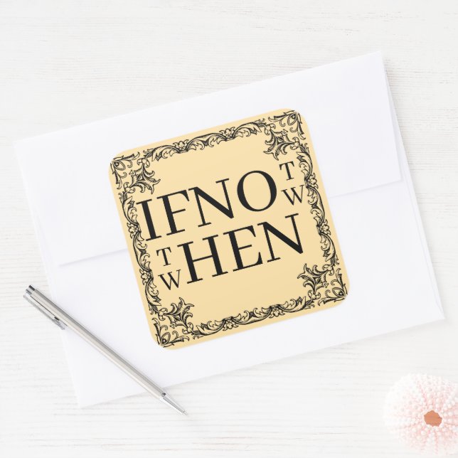 If Not Now Sticker (Envelope)