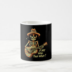 If Not Now, Then When Coffee Mug