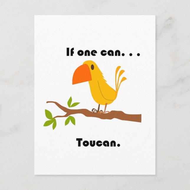 If One Can. . .Toucan Cartoon Postcard (Front)