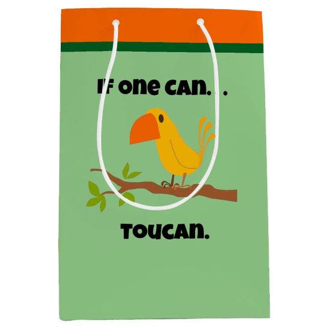If One Can. . .Toucan, Funny Pun Cartoon Medium Gift Bag (Front)