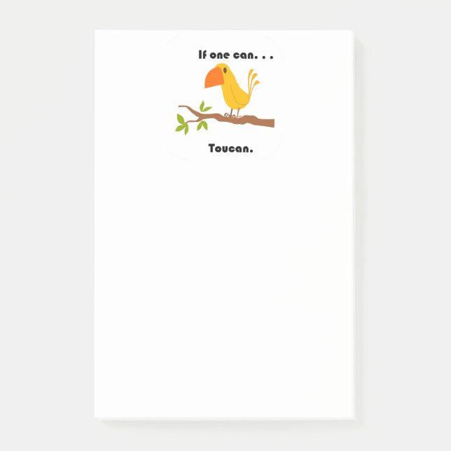 If One Can. . .Toucan, Funny Pun Cartoon Post-it Notes (Front)