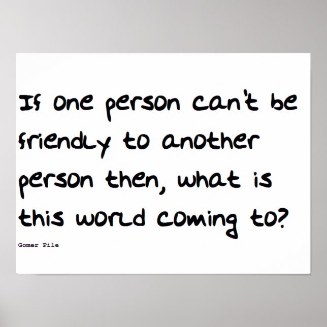 If One Person Can't Be Nice to Another Person Wall Poster (Front)