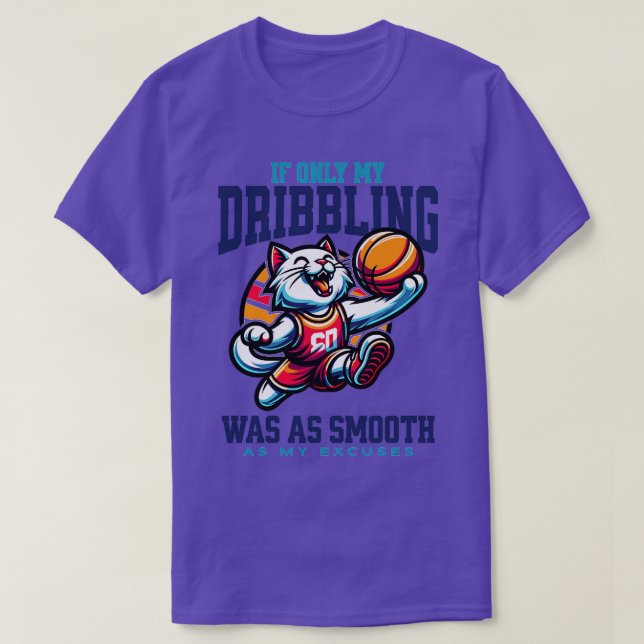 If only my dribbling was as smooth as my excuses T-Shirt (Design Front)