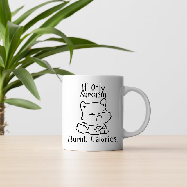 If Only Sarcasm Burnt Calories – Funny Angry Cat Coffee Mug (Creator Uploaded)