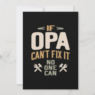 If Opa Can't Fix It No One Can - Father & Grandpa Invitation